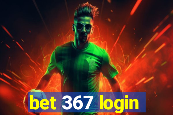 bet 367 login